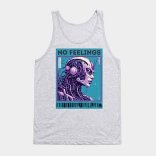 No feelings aesthetic cyborg cyberpunk Tank Top